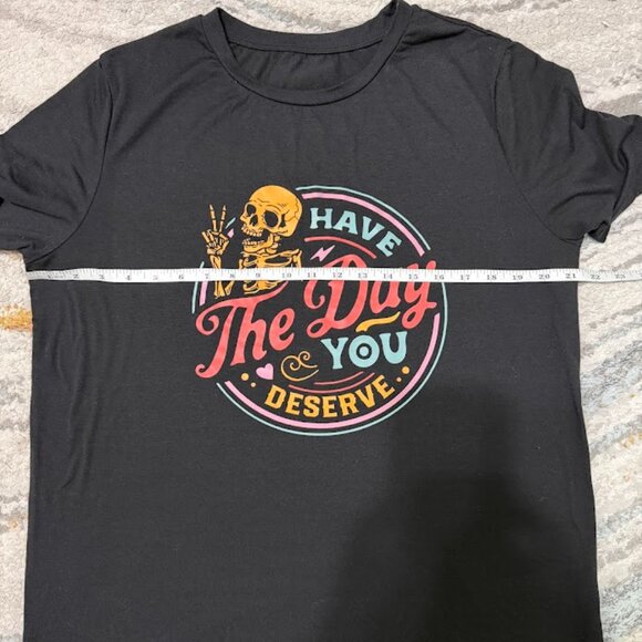 Inspirational Skeleton Shirt - 'Have The Day You Deserve' Vintage Design, Unisex - Picture 7 of 9